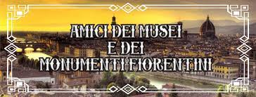 Amici dei musei e dei monumenti fiorentini